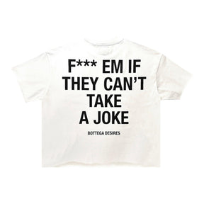 Bottega Desires Fuck Em White T-Shirt