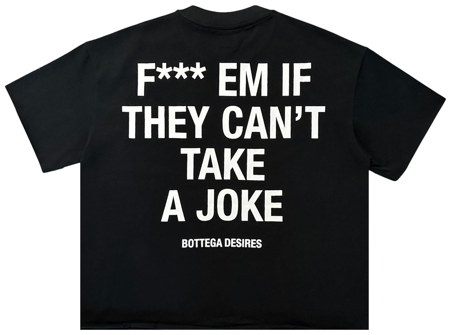 Bottega Desires Fuck Em Black T-Shirt