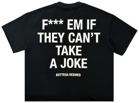 Bottega Desires Fuck Em Black T-Shirt